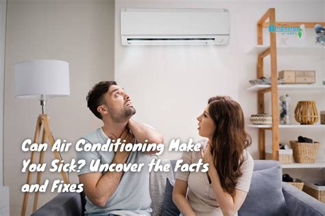 Can an Air Conditioner Make You Sick? And Why Does It Feel Like Winter in July?