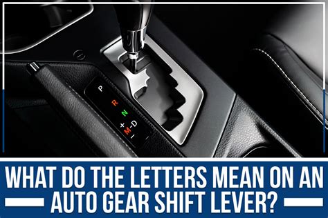 What Does L Mean on Gear Shift: Unraveling the Mystery Behind the Letter